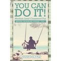 You Can Do It! Medium Level Crossword Fun Vol 3: Medium Crossword Puzzles - Paperback
