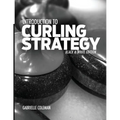 Introduction to Curling Strategy: Black & White Edition - Paperback