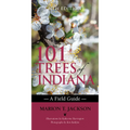 101 Trees of Indiana: A Field Guide - Paperback