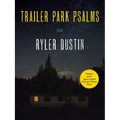 Trailer Park Psalms: Poems - Paperback
