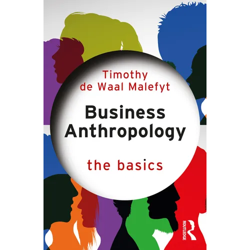 Business Anthropology: The Basics - Paperback