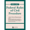 Federal Rules of Civil Procedure: 2026 - 2027 With Study Resources