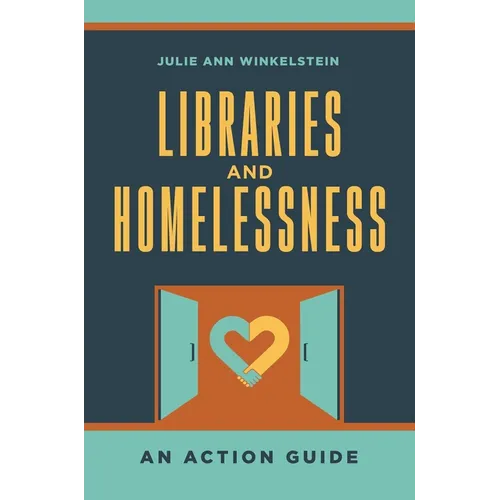 Libraries and Homelessness: An Action Guide - Paperback