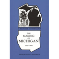 Making of Michigan, 1820-1860: A Pioneer Anthology