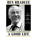 A Good Life: Newspapering and Other Adventures - Paperback