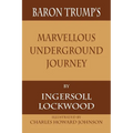 Baron Trump's Marvellous Underground Journey - Paperback