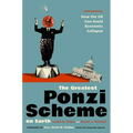 The Greatest Ponzi Scheme on Earth: How the Us Can Avoid Economic Collapse - Hardcover