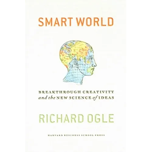 Smart World: Breakthrough Creativity and the New Science of Ideas - Hardcover