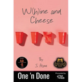 W(h)ine and Cheese - Paperback