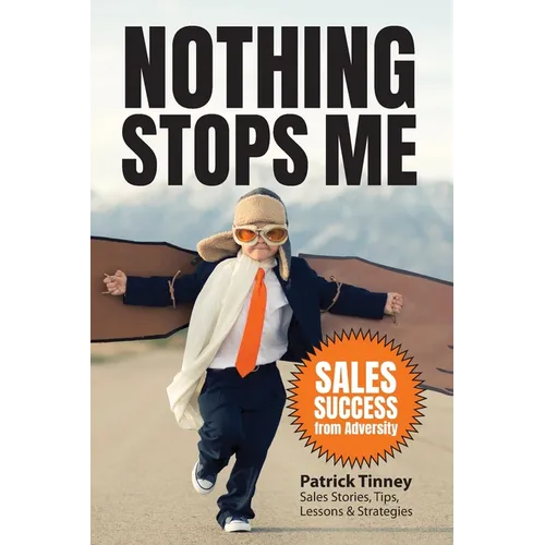 Nothing Stops Me: Sales Success from Adversity - Paperback