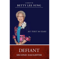Defiant Second Daughter: My First 90 Years - Paperback