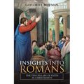 Insights into Romans: The Two Pillars of Faith in Christianity - Paperback