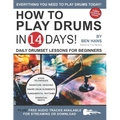 How to Play Drums in 14 Days: Daily Drumset Lessons for Beginners - Paperback