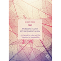 Working-Class Environmentalism: An Agenda for a Just and Fair Transition to Sustainability - Paperback