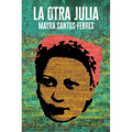 La Otra Julia / The Other Julia - Paperback