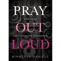 Pray Out Loud: Your Voice Can Change the Atmosphere - Paperback