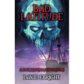 Bad Latitude: A Jack Rackham Adventure - Paperback