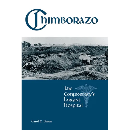 Chimborazo: The Confederacy's Largest Hospital