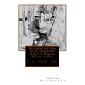 Description and Rules for the Management of the U.S. Magazine Rifle and Carbine: Calibre .30