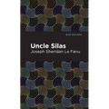 Uncle Silas: A Tale of Bartram-Haugh - Hardcover