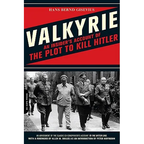 Valkyrie: An Insider's Account of the Plot to Kill Hitler - Paperback