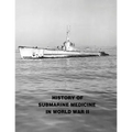 History of Submarine Medicine In World War II