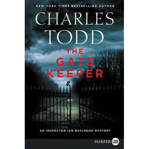 The Gate Keeper: An Inspector Ian Rutledge Mystery - Paperback