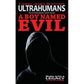 A Boy Named Evil, Ultrahumans: An Ultrahumans Short Novel - Paperback