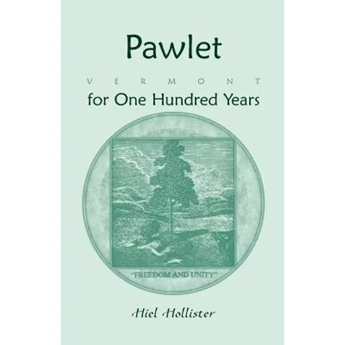 Pawlet, Vermont for One Hundred Years