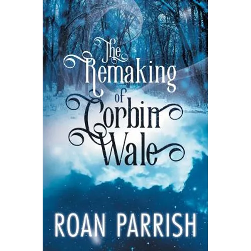 The Remaking of Corbin Wale - Paperback