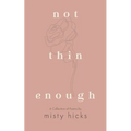 Not Thin Enough - Paperback