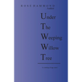 Under The Weeping Willow Tree - Paperback