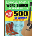 Large Print Word Search 100 Unique Puzzles: Volume One - 500 Top Country Songs of All Time - Decades of Country Musics Best Hits - Makes a Great Gift - Paperback