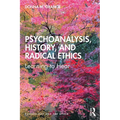 Psychoanalysis, History, and Radical Ethics: Learning to Hear - Paperback