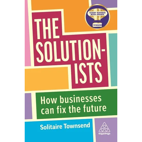 The Solutionists: How Businesses Can Fix the Future - Paperback