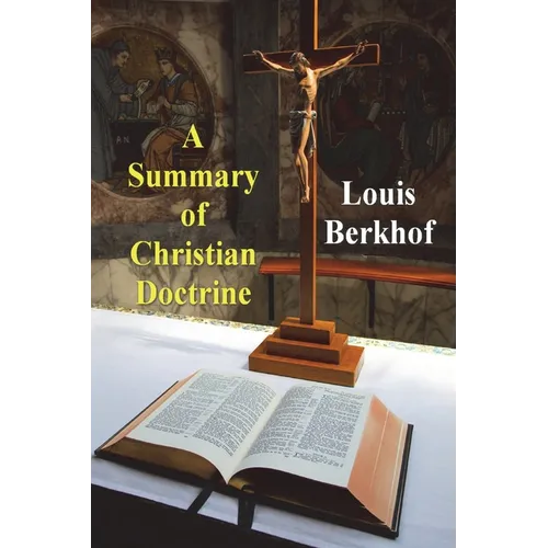 A Summary of Christian Doctrine - Paperback