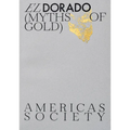 El Dorado: Myths of Gold - Paperback