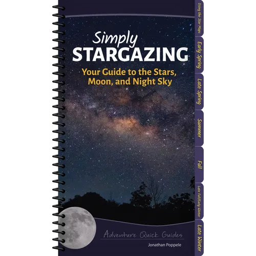 Simply Stargazing: Your Guide to the Stars, Moon, and Night Sky - Spiral