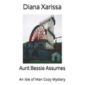 Aunt Bessie Assumes - Paperback
