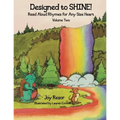 Designed to SHINE! Read Aloud Rhymes for Any Size Heart - Volume Two - Paperback