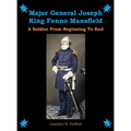 Major General Joseph King Fenno Mansfield: A Soldier From Beginning to End - Hardcover