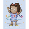 Uniquely Me: "in how I came to be" An IVF story. - Hardcover