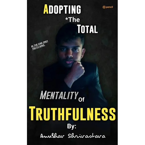 Adopting The Total Mentality Of Truthfulness - Paperback