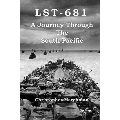 Lst-681: A Journey Through The South Pacific