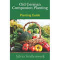 Old German Companion Planting - Planting Guide - Paperback