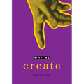 Why We Create: Reflections on the Creator, the Creation, and Creating - Paperback