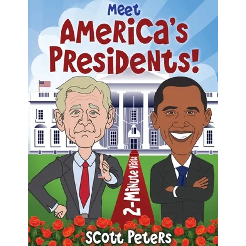 Meet America's Presidents!: 2-Minute Visits