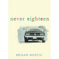 Never Eighteen - Paperback