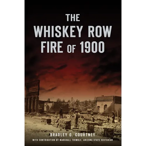 The Whiskey Row Fire of 1900 - Paperback