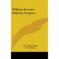 William Stewart Halsted, Surgeon